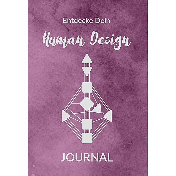 Entdecke Dein Human Design, Eva Fischer, Carmen Kihm