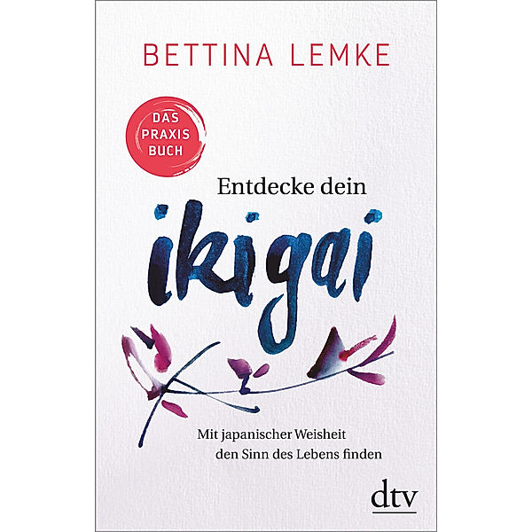 Entdecke dein Ikigai, Bettina Lemke