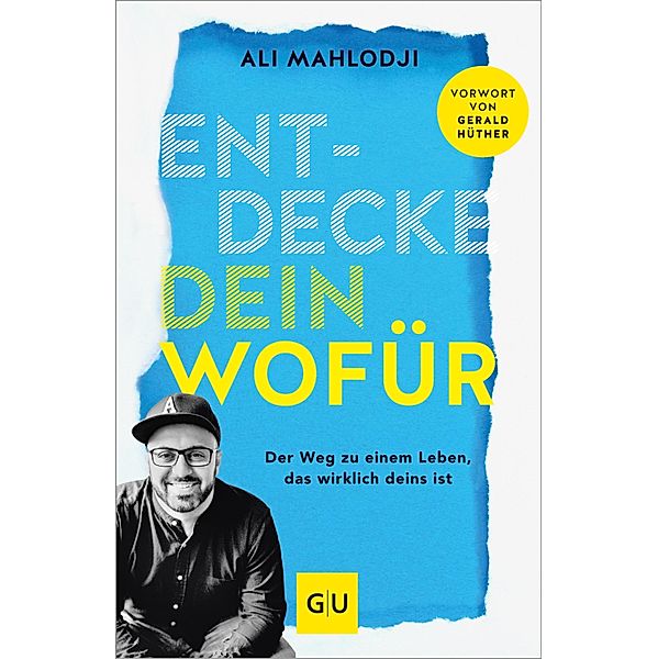 Entdecke dein Wofür / GU Mind & Soul Einzeltitel, Ali Mahlodji