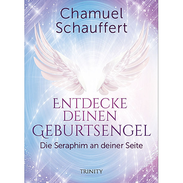 Entdecke deinen Geburtsengel, Chamuel Schauffert