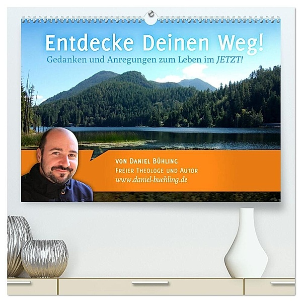 Entdecke Deinen Weg! (hochwertiger Premium Wandkalender 2024 DIN A2 quer), Kunstdruck in Hochglanz, Daniel Bühling