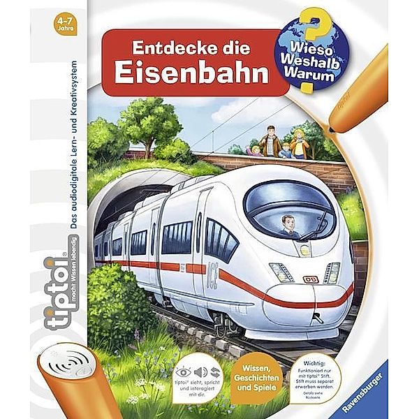 Entdecke die Eisenbahn / Wieso? Weshalb? Warum? tiptoi® Bd.17, Inka Friese