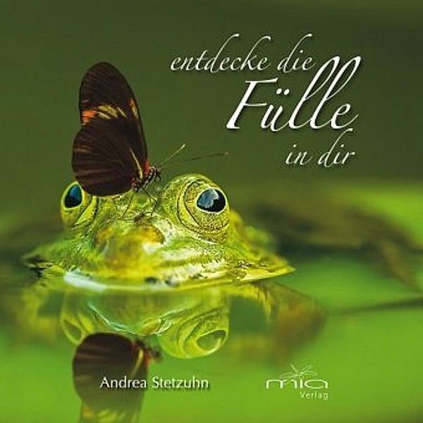 entdecke die Fülle in dir, Andrea Stetzuhn