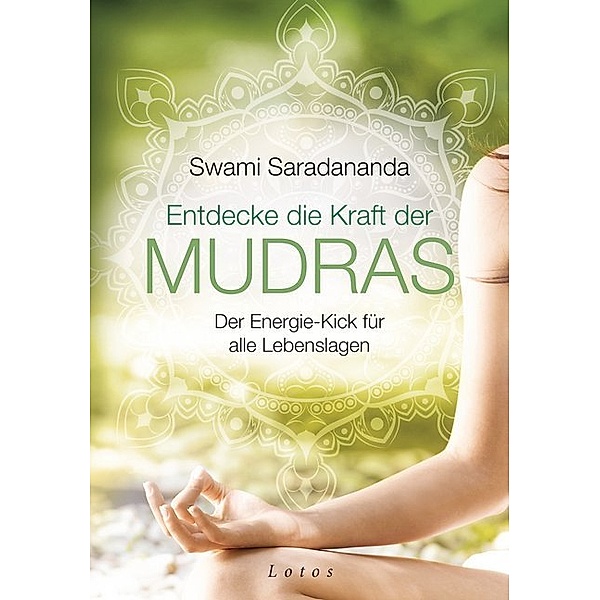Entdecke die Kraft der Mudras, Swami Saradananda