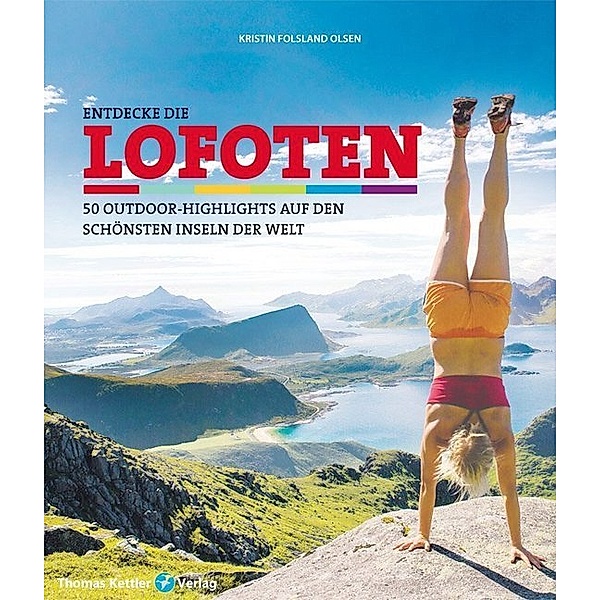 Entdecke die Lofoten, Kristin F. Olsen