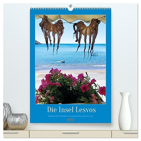 Entdecke die Schönheit der griechischen Insel Lesvos (hochwertiger Premium Wandkalender 2024 DIN A2 hoch), Kunstdruck in Hochglanz, Ralf Richter