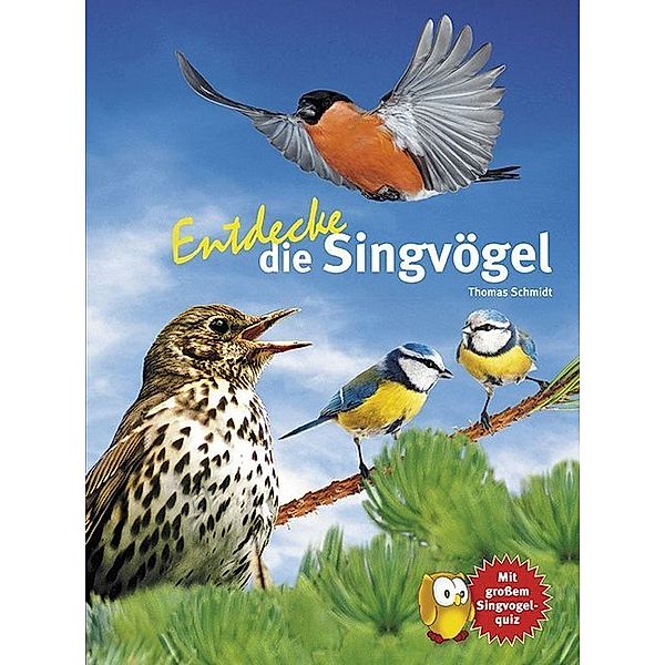 Entdecke die Singvögel, Thomas Schmidt