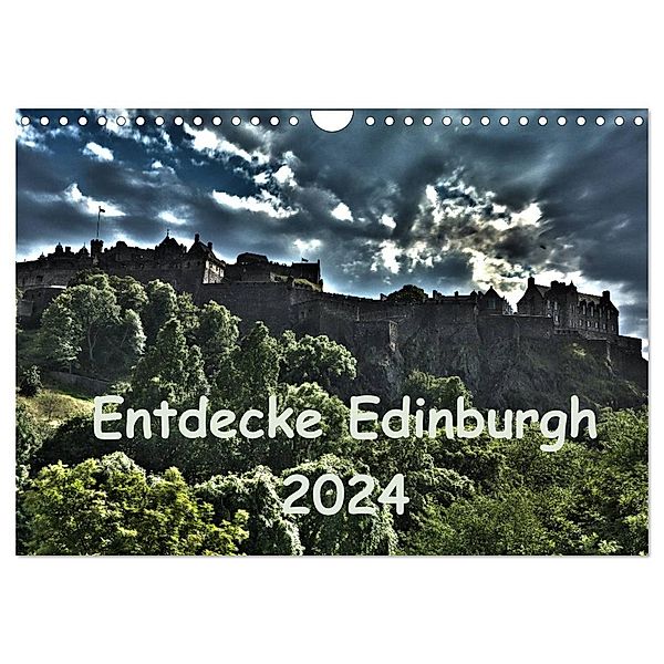 Entdecke Edinburgh (Wandkalender 2024 DIN A4 quer), CALVENDO Monatskalender, Anke Grau