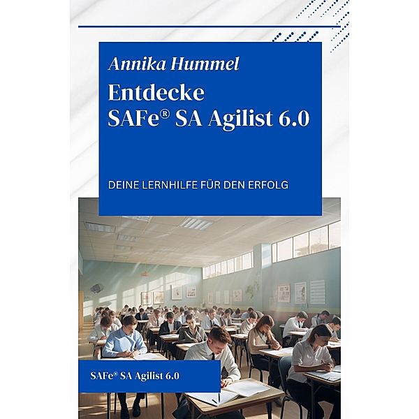 Entdecke SAFe® SA Agilist 6.0, Annika Hummel