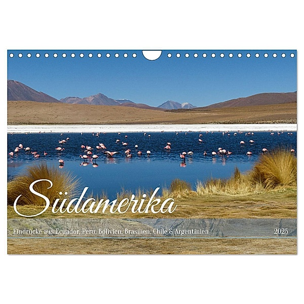 Entdecke Südamerika: Monat für Monat (Wandkalender 2025 DIN A4 quer), CALVENDO Monatskalender, Calvendo, Sabrina Twele