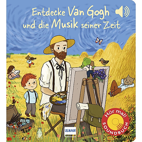 Entdecke van Gogh und die Musik seiner Zeit (Soundbuch), Emilie Collet, Mathieu Grousson