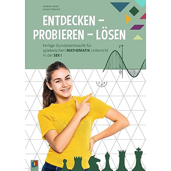 Entdecken - Probieren - Lösen, Matthias Müller, Juliane Dobschal