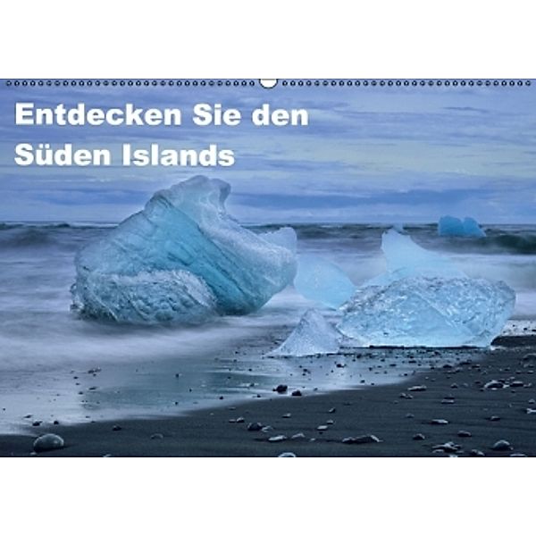 Entdecken Sie den Süden IslandsAT-Version (Wandkalender 2015 DIN A2 quer), André Krajnik