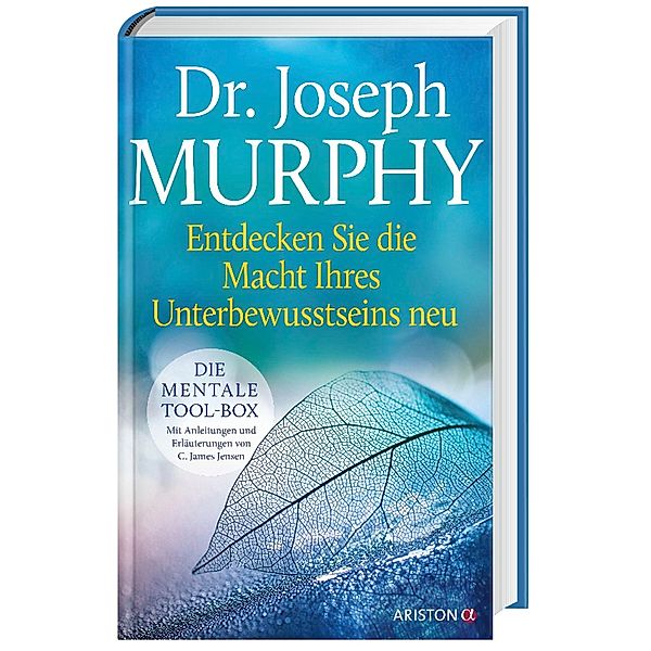 Entdecken Sie die Macht Ihres Unterbewusstseins neu, Joseph Murphy