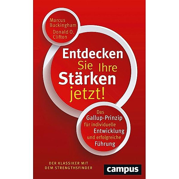 Entdecken Sie Ihre Stärken jetzt!, Donald O. Clifton, Marcus Buckingham