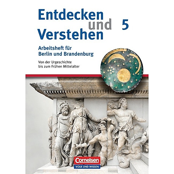 Entdecken und Verstehen, Geschichte Berlin und Brandenburg, Neubearbeitung 2008 / 5. Schuljahr, Arbeitsheft, Hagen Schneider