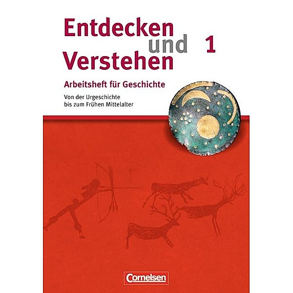 Entdecken und verstehen - Geschichtsbuch - Arbeitshefte - Heft 1, Hagen Schneider