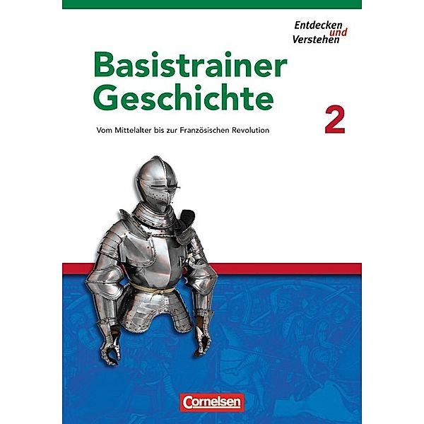 Entdecken und verstehen - Geschichtsbuch - Basistrainer Geschichte - Heft 2, Josef Zißler, Carola Gruner-Basel, Doris Thammer