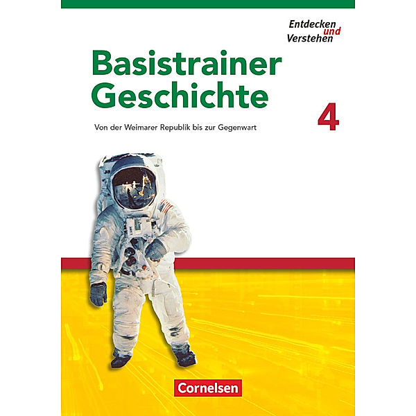 Entdecken und verstehen - Geschichtsbuch - Basistrainer Geschichte - Heft 4, Josef Zissler, Carola Gruner-Basel, Doris Thammer