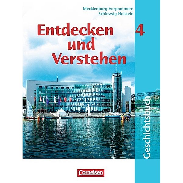 Entdecken und verstehen - Geschichtsbuch - Mecklenburg-Vorpommern und Schleswig-Holstein - Band 4: 9./10. Schuljahr