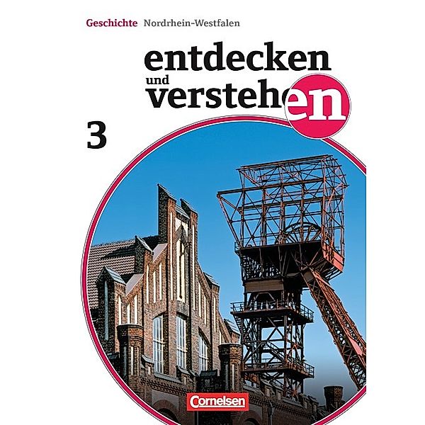 Entdecken und verstehen - Geschichtsbuch - Nordrhein-Westfalen 2012 - Band 3: 8. Schuljahr, Wolfgang Humann, Birgit Wenzel, Magdalene Gärtner, Thomas Berger-von der Heide