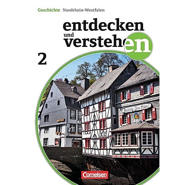 Entdecken und verstehen - Geschichtsbuch - Nordrhein-Westfalen 2012 - Band 2: 7. Schuljahr, Wolfgang Humann, Birgit Wenzel, Magdalene Gärtner, Thomas Berger-von der Heide, Thomas Berger-v. d. Heide, Hans-Gert Oomen