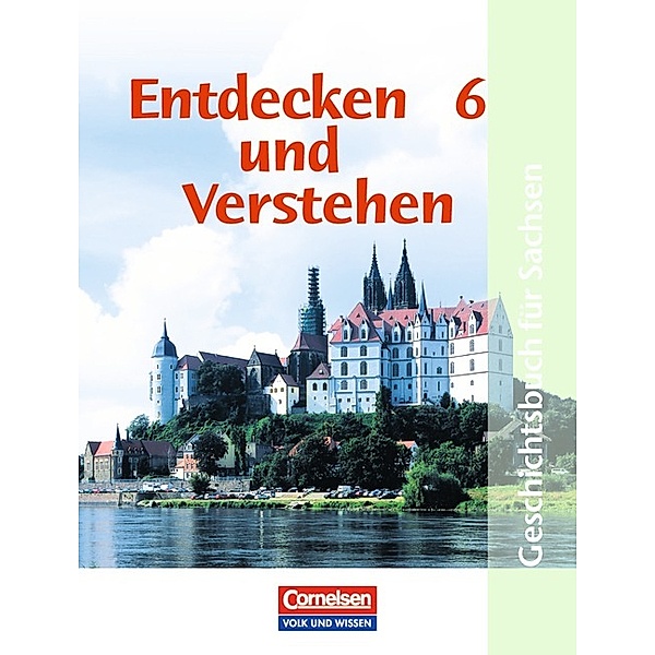 Entdecken und verstehen - Geschichtsbuch - Sachsen 2004 - 6. Schuljahr, Hans-Gert Oomen