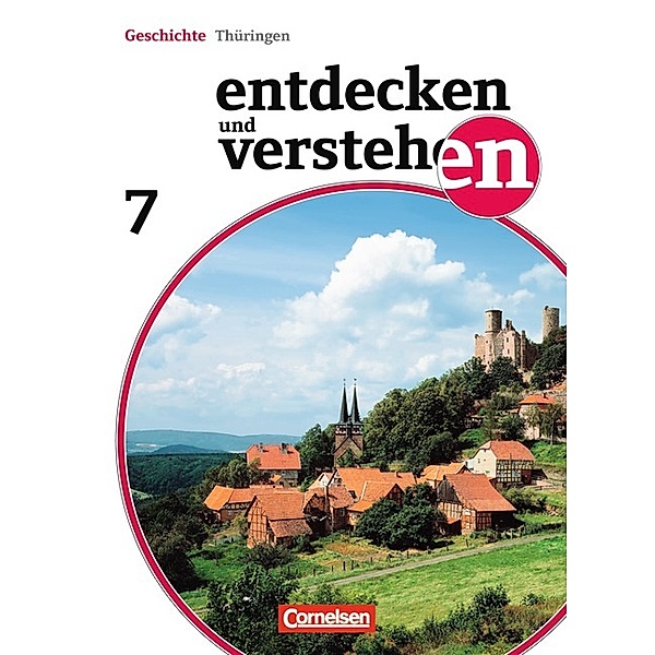 Entdecken und verstehen - Geschichtsbuch - Thüringen 2012 - 7. Schuljahr