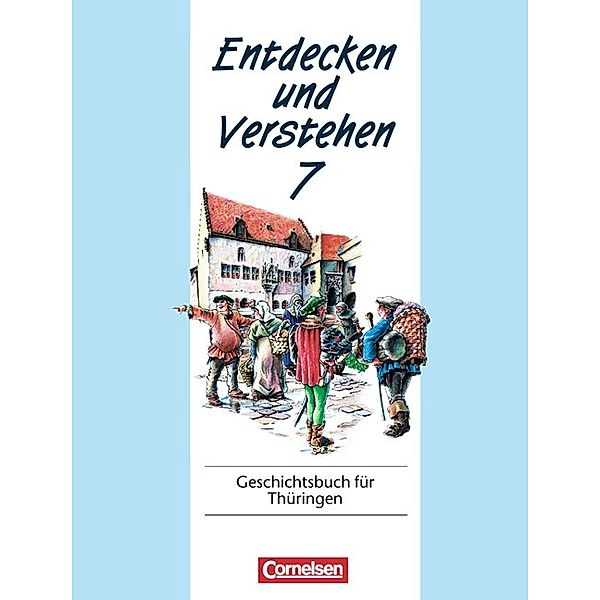 Entdecken und verstehen - Geschichtsbuch - Thüringen 1996 - 7. Schuljahr