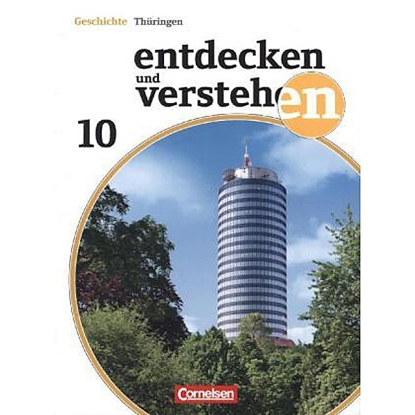 Entdecken und verstehen - Geschichtsbuch - Thüringen 2012 - 10. Schuljahr