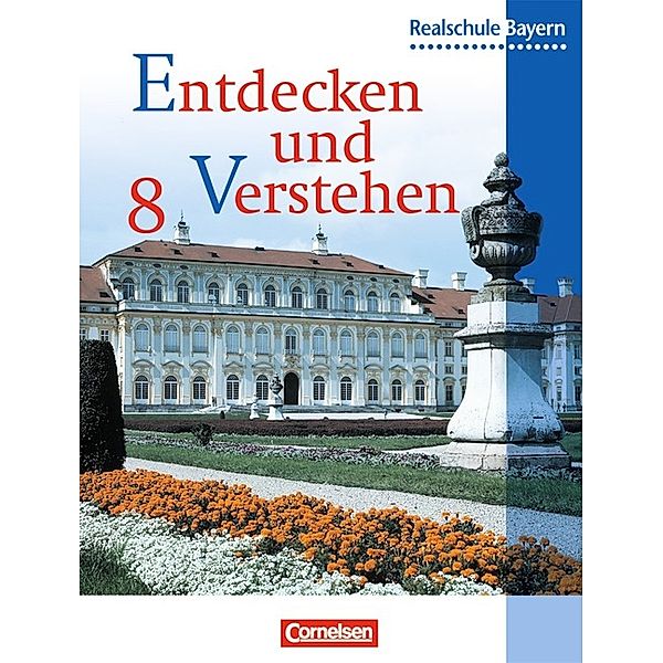 Entdecken und Verstehen, sechsstufige Realschule Bayern / 8. Jahrgangsstufe