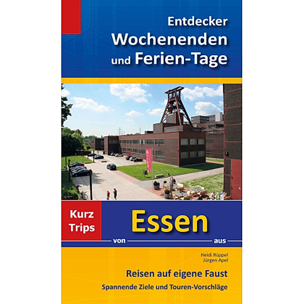 Entdecker Wochenenden und Ferien-Tage, Heidi Rüppel, Jürgen Apel