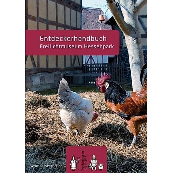 Entdeckerhandbuch Freilichtmuseum Hessenpark