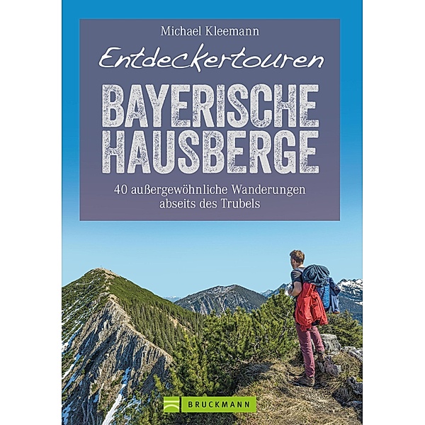 Entdeckertouren Bayerische Hausberge, Michael Kleemann