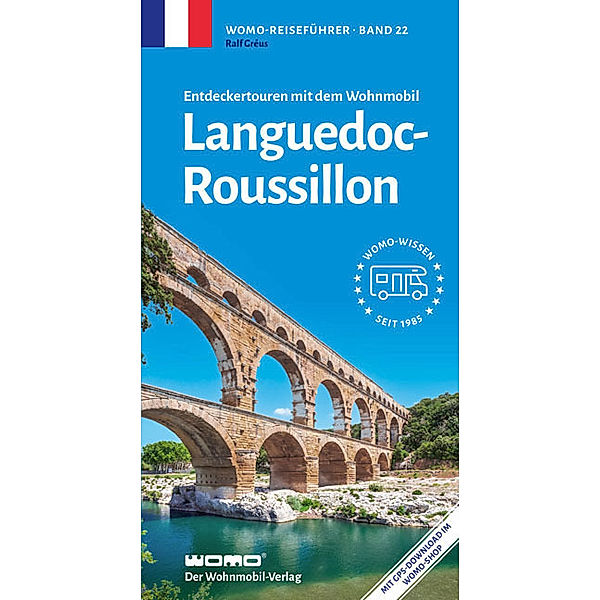 Entdeckertouren mit dem Wohnmobil Languedoc-Roussillion, Ralf Gréus