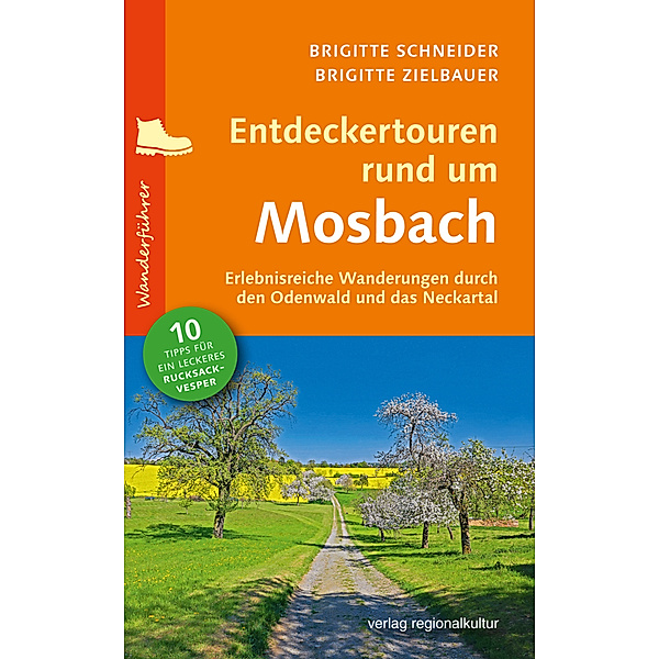 Entdeckertouren rund um Mosbach, Brigitte Schneider, Brigitte Zielbauer