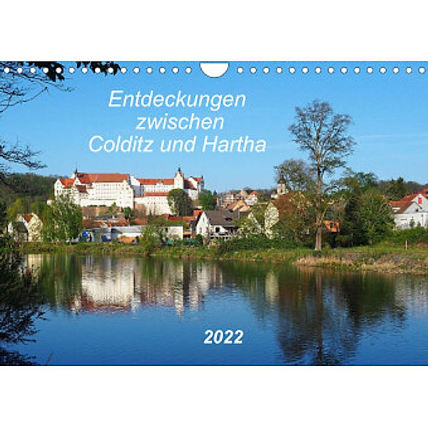 Entdeckungen zwischen Colditz und Hartha (Wandkalender 2022 DIN A4 quer), Thilo Seidel