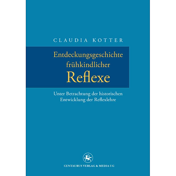 Entdeckungsgeschichte frühkindlicher Reflexe, Claudia Kotter