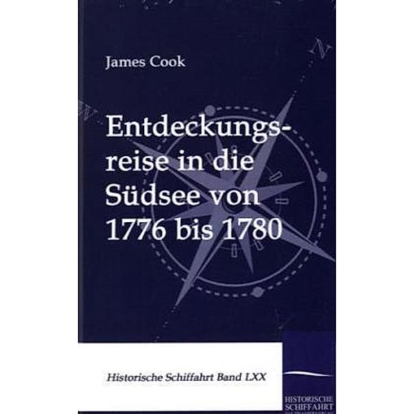 Entdeckungsreise in die Südsee von 1776 bis 1780, James Cook