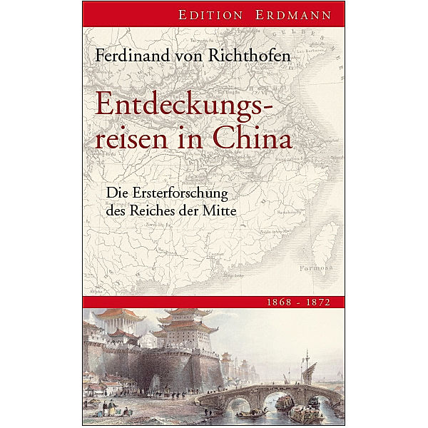 Entdeckungsreisen in China, Ferdinand von Richthofen