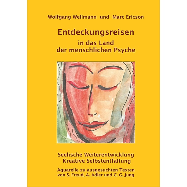 Entdeckungsreisen in das Land der menschlichen Psyche, Wolfgang Wellmann, Marc Ericson