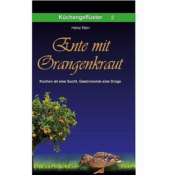 Ente mit Orangenkraut, Heinz Klein