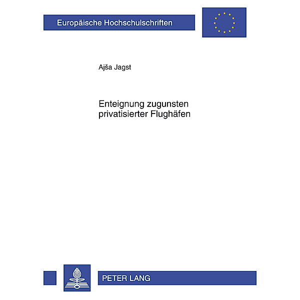 Enteignung zugunsten privatisierter Flughäfen, Ajsa Jagst