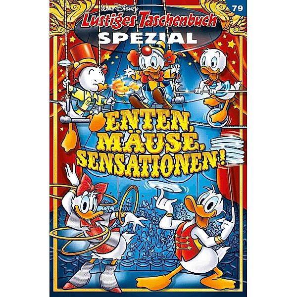 Enten, Mäuse, Sensationen! / Lustiges Taschenbuch Spezial Bd.79, Walt Disney