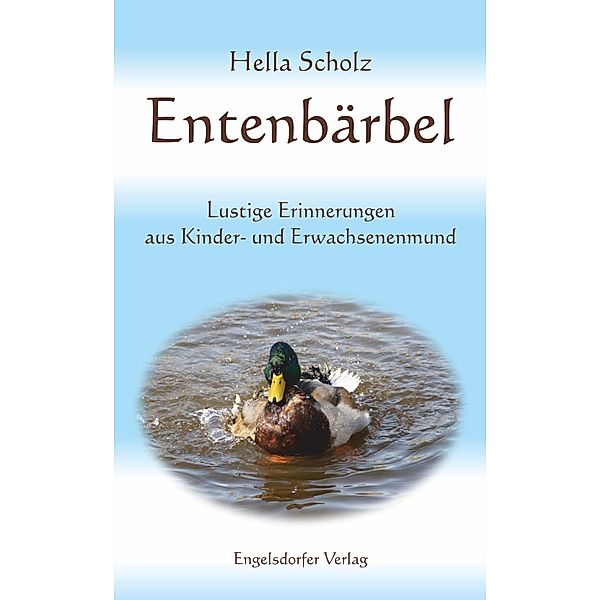 Entenbärbel, Hella Scholz