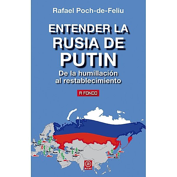 Entender la Rusia de Putin / A fondo Bd.14, Rafael Poch-De-Feliu