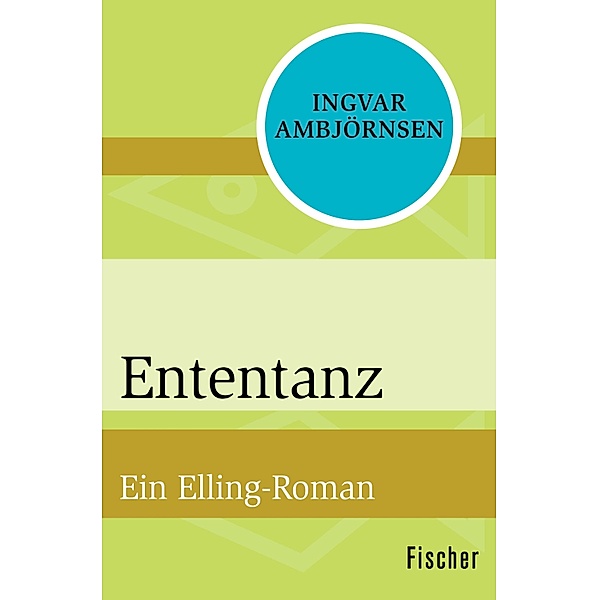 Ententanz / Ein Elling-Roman Bd.2, Ingvar Ambjörnsen