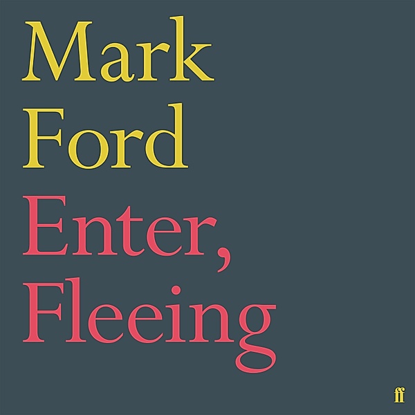 Enter, Fleeing, Mark Ford