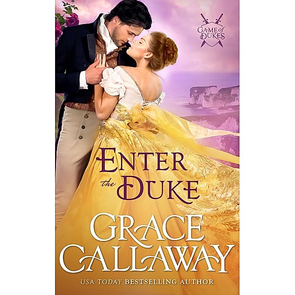 Enter the Duke (Game of Dukes, #2) / Game of Dukes, Grace Callaway