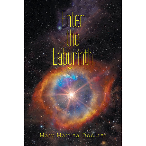 Enter the Labyrinth, Mary Martina Dockter